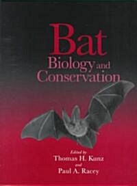 Bat Biology and Conservation (Hardcover)