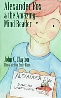 Alexander Fox and the Amazing Mind Reader (Paperback)
