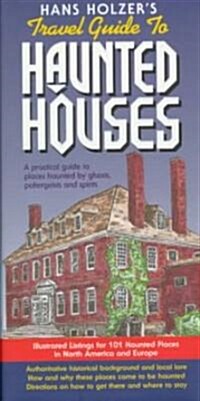 Hans Holzers Travel Guide to Haunted Houses (Hardcover)