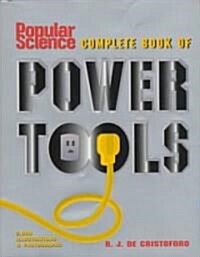 Popular Science Complete Book of Power Tools (Hardcover, Subsequent)