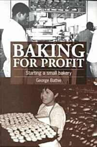 Baking for Profit : Starting a Small Bakery (Paperback)