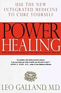Power Healing: Use the New Integrated Medicine to Cure Yourself (Paperback)