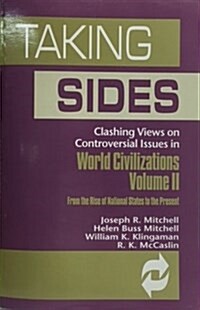 Taking Sides Clashing Views on Controversial Issues in World Civilization (Paperback)
