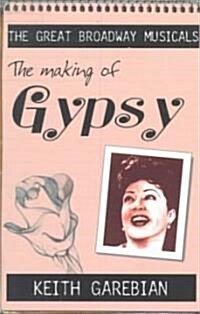 The Making of Gypsy (Paperback)