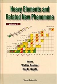Heavy Elements and Related New Phenomena (Hardcover)