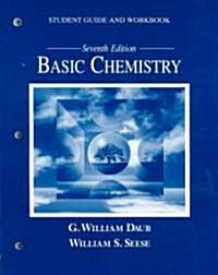 Basic Chemistry: Student Guide and Workbook (Paperback, 7, Student, Workbo)