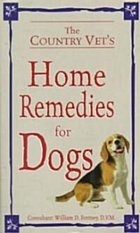 The Country Vets Home Remedies for Dogs (Paperback)