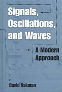 Signals, Oscillations, and Waves: A Modern Approach (Hardcover)