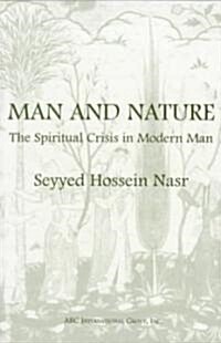 Man and Nature: The Spiritual Crisis in Modern Man (Paperback)