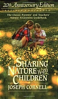 Sharing Nature with Children: The Classic Parents & Teachers Nature Awareness Guidebook (Paperback, 20, Anniversary)