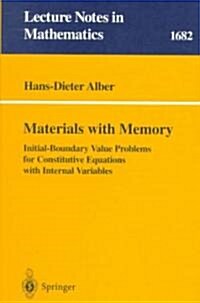 Materials with Memory: Initial-Boundary Value Problems for Constitutive Equations with Internal Variables (Paperback, 1998)