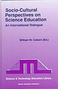Socio-Cultural Perspectives on Science Education: An International Dialogue (Hardcover, 1998)