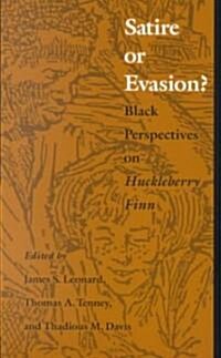 Satire or Evasion?: Black Perspectives on Huckleberry Finn (Paperback)