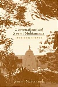 Conversations with Swami Muktananda: The Early Years (Paperback, 2, Second Edition)