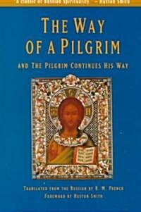 The Way of a Pilgrim: And the Pilgrim Continues His Way (Paperback)