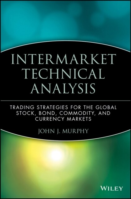 [중고] Intermarket Technical Analysis: Trading Strategies for the Global Stock, Bond, Commodity, and Currency Markets (Hardcover)