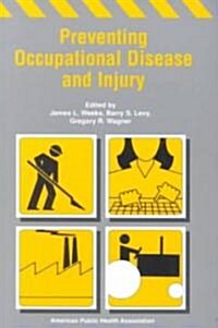 Preventing Occupational Disease and Injury (Paperback)