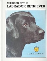 Book of the Labrador Retriever (Hardcover, Reprint)