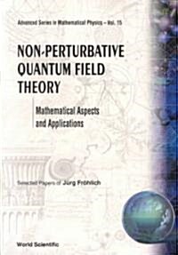 Non-Perturbative Quantum Field Theory: Mathematical Aspects and Applications (Paperback)