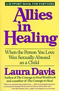 Allies in Healing: When the Person You Love Is a Survivor of Child Sexual Abuse (Paperback)