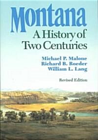 Montana: A History of Two Centuries (Paperback, 2, Revised)