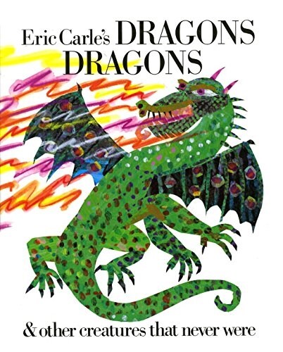 Eric Carles Dragons, Dragons (Hardcover)