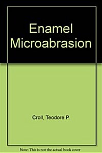 Enamel Microabrasion (Hardcover)