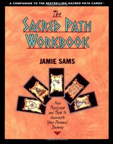 The Sacred Path Workbook: New Teachings and Tools to Illuminate Your Personal Journey (Paperback)