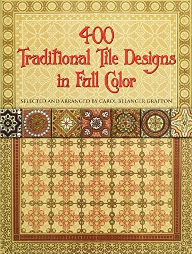 400 Traditional Tile Designs in Full Color (Paperback)