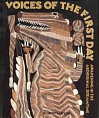 Voices of the First Day: Awakening in the Aboriginal Dreamtime (Paperback, Original)