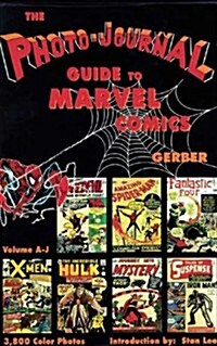 Photo-Journal Guide to Marvel Comics Volume 3 (A-J) (Hardcover)