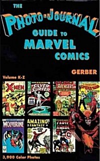 Photo-Journal Guide to Marvel Comics Volume 4 (K-Z) (Hardcover)