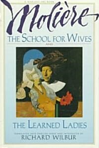 [중고] The School for Wives and the Learned Ladies, by Moli?e: Two Comedies in an Acclaimed Translation. (Paperback)