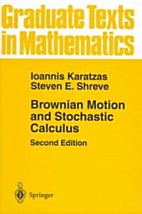 Brownian Motion and Stochastic Calculus (Paperback, 2, Corrected 1998.)