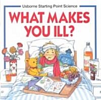 What Makes You Ill (Paperback)