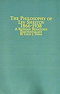 The Philosophy of Lev Shestov 1866-1938 (Hardcover)