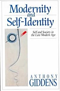 Modernity and Self-Identity: Self and Society in the Late Modern Age (Paperback)