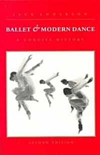Ballet and Modern Dance: A Concise History (Paperback, 2, Revised)