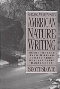 Seeking Awareness in American Nature Writing (Paperback)