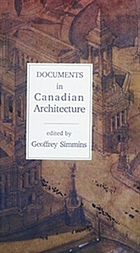 Documents in Canadian Architecture (Paperback)