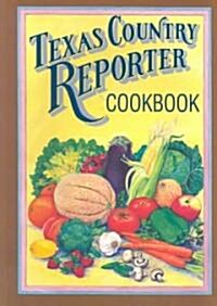 Texas Country Reporter Cookbook: Recipes from the Viewers of Texas Country Reporter (Paperback)