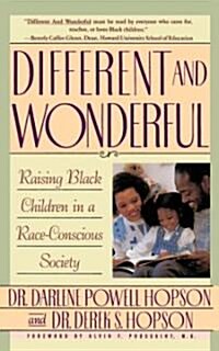 Different and Wonderful: Raising Black Children in a Race-Conscious Society (Paperback)