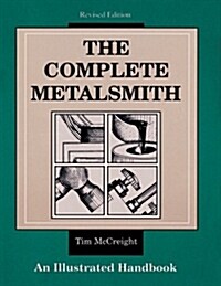 The Complete Metalsmith: An Illustrated Handbook (Spiral, Revised)