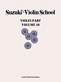 Suzuki Violin School, Volume 10, Vol 10: Violin Part (Paperback)