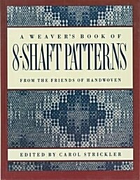 The Weavers Book of 8-Shaft Patterns (Paperback)