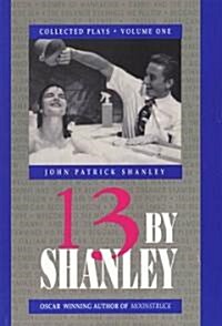13 by Shanley: Thirteen Plays (Paperback)