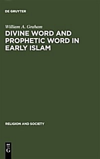 Divine Word and Prophetic Word in Early Islam (Hardcover)