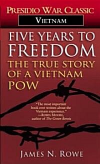 Five Years to Freedom: The True Story of a Vietnam POW (Mass Market Paperback)