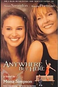 Anywhere but Here (Paperback, Reissue)