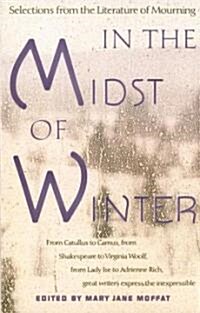 In the Midst of Winter: Selections from the Literature of Mourning (Paperback)